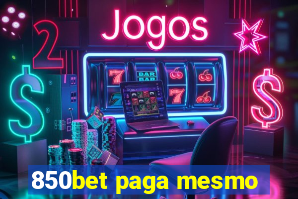 850bet paga mesmo